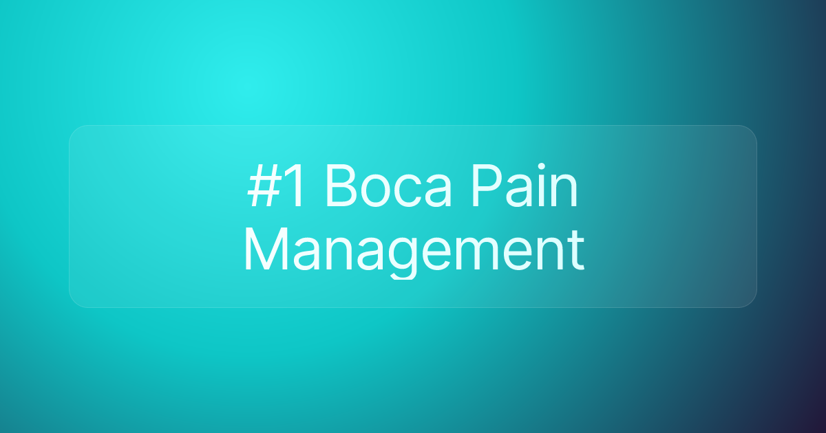 #1 Boca Pain Management