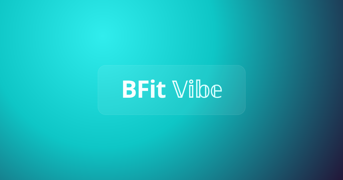 𝗕𝗙𝗶𝘁 𝕍𝕚𝕓𝕖