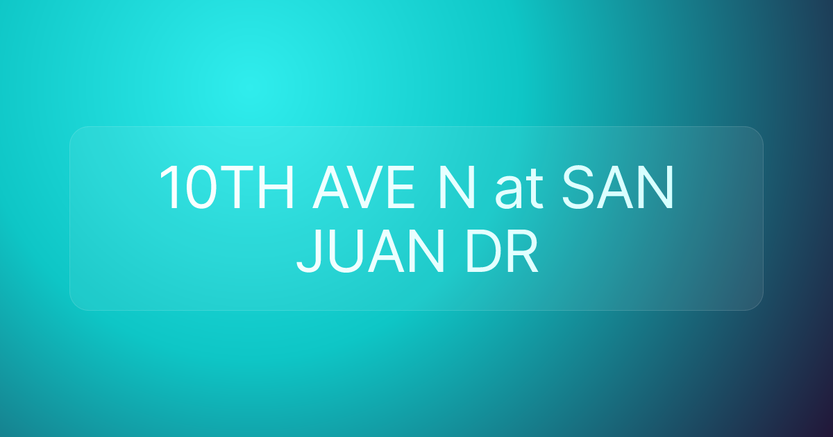 10TH AVE N at SAN JUAN DR