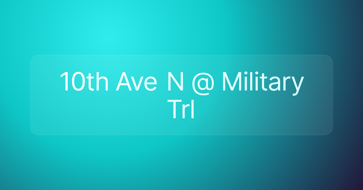 10th Ave N @ Military Trl