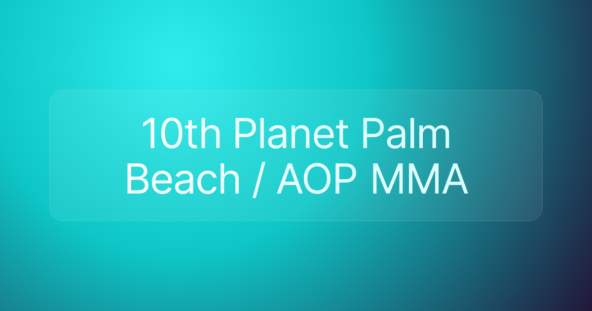 10th Planet Palm Beach / AOP MMA