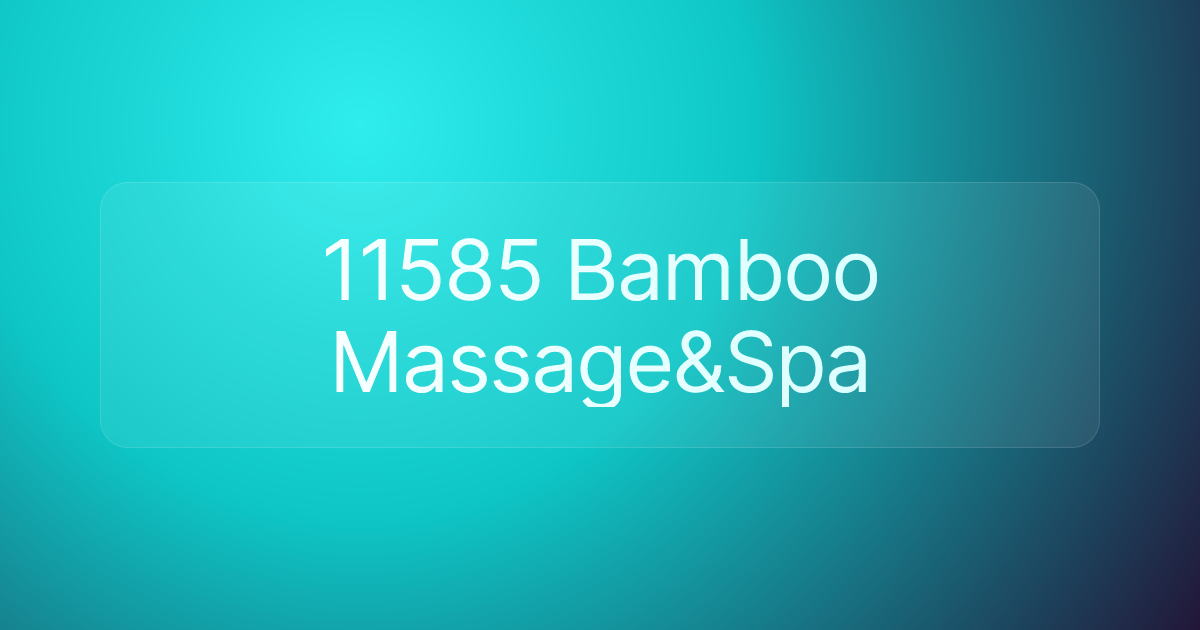 11585 Bamboo Massage&Spa