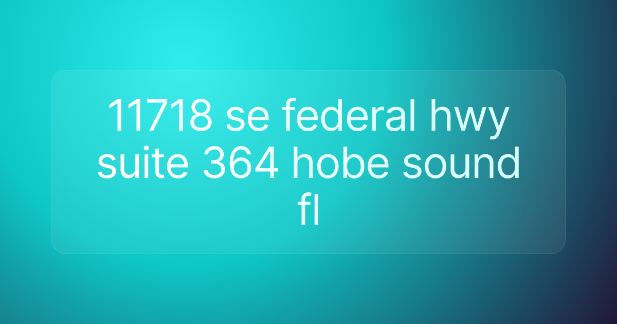 11718 se federal hwy suite 364 hobe sound fl