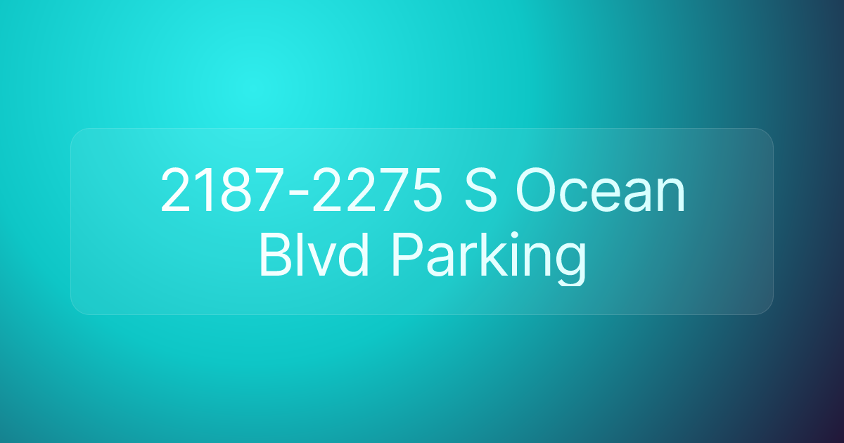 2187-2275 S Ocean Blvd Parking