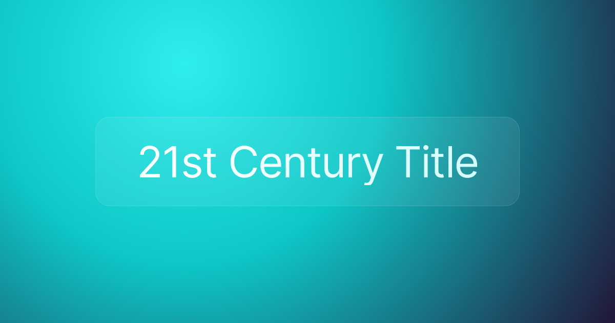 21st Century Title