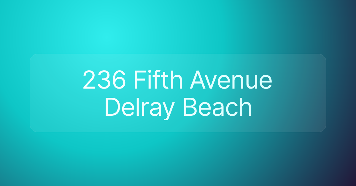 236 Fifth Avenue Delray Beach