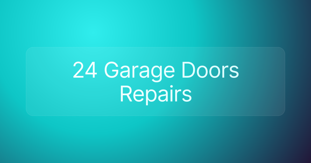 24 Garage Doors Repairs