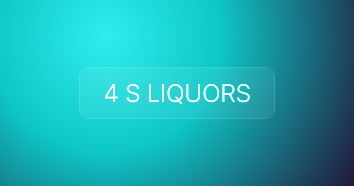 4 S LIQUORS