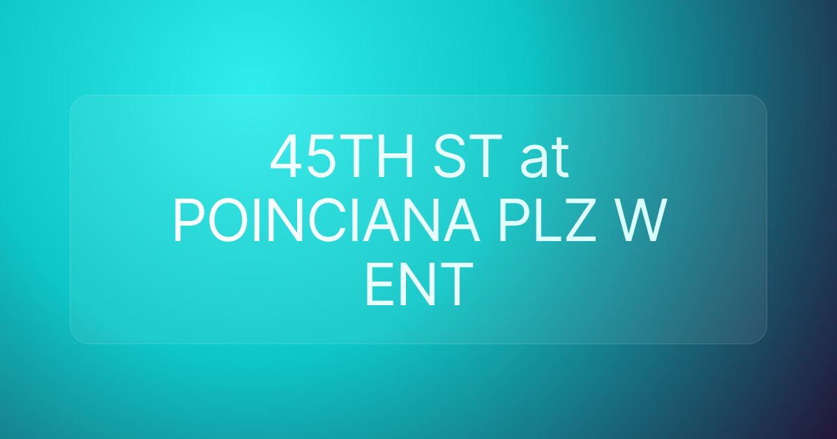 45TH ST at POINCIANA PLZ W ENT