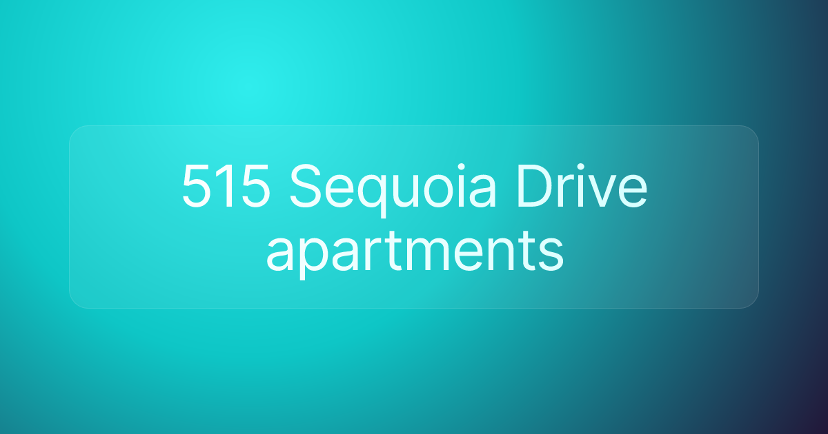 515 Sequoia Drive apartments