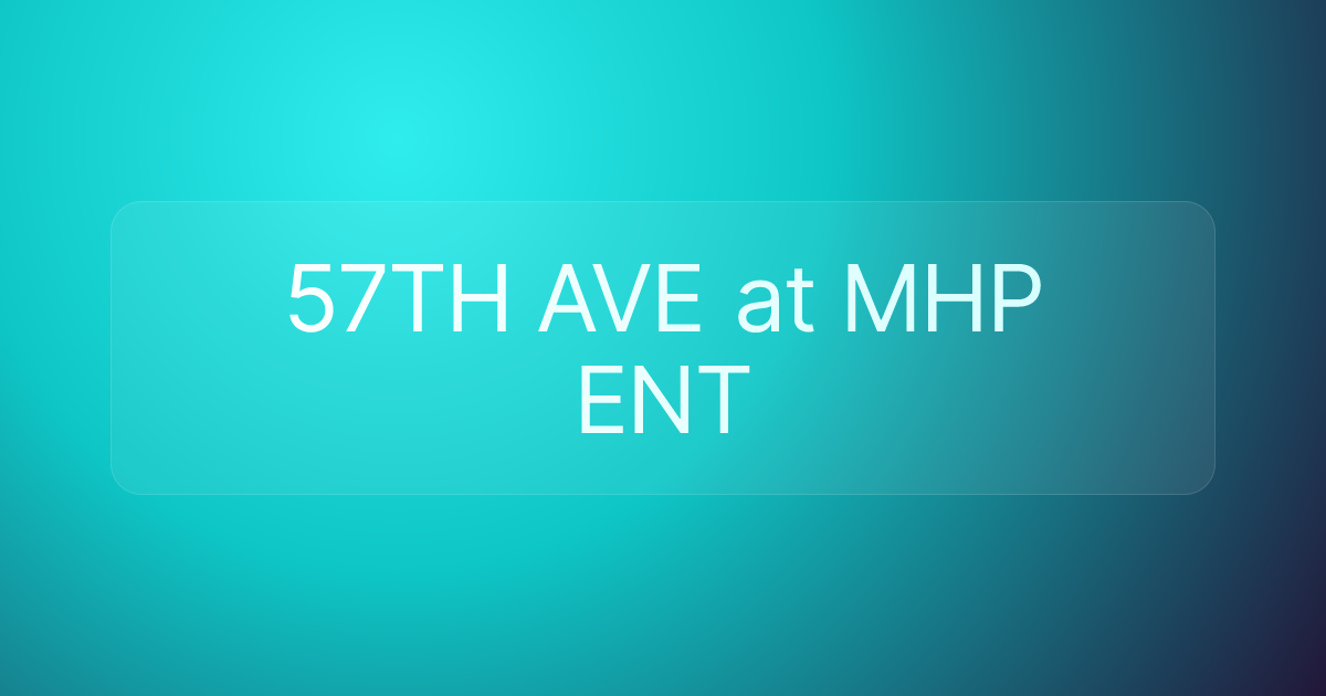 57TH AVE at MHP ENT