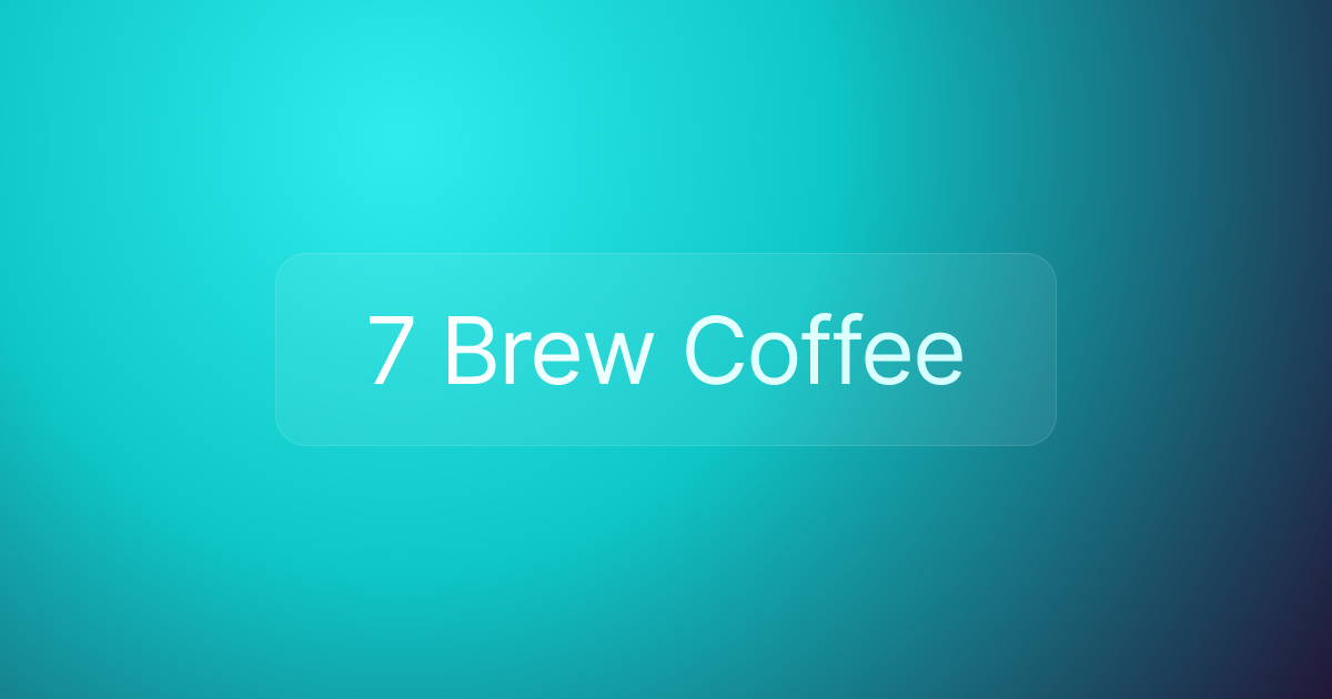7 Brew Coffee