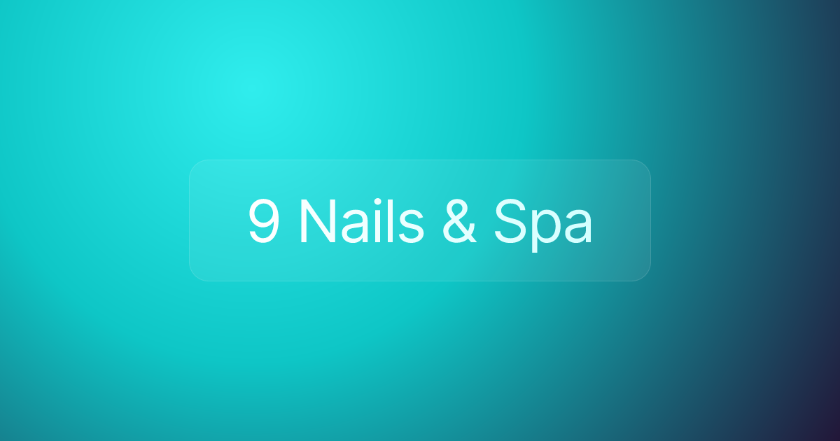 9 Nails & Spa