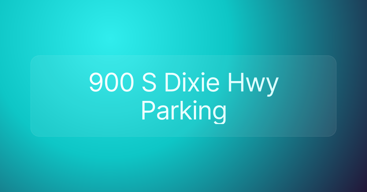 900 S Dixie Hwy Parking