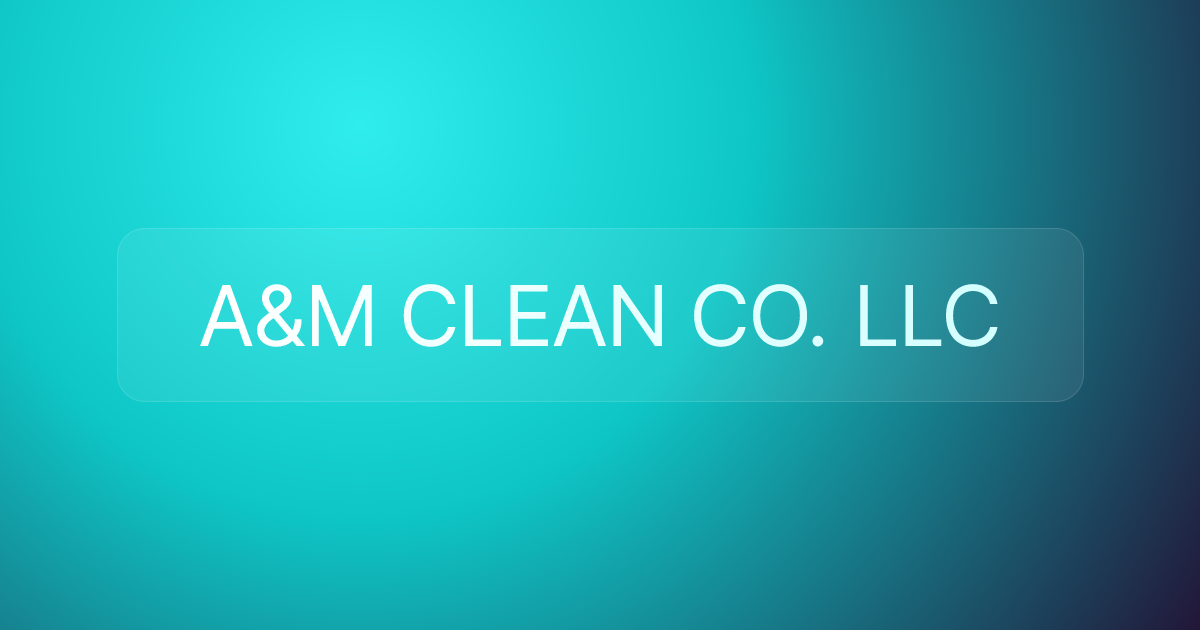 A&M CLEAN CO. LLC
