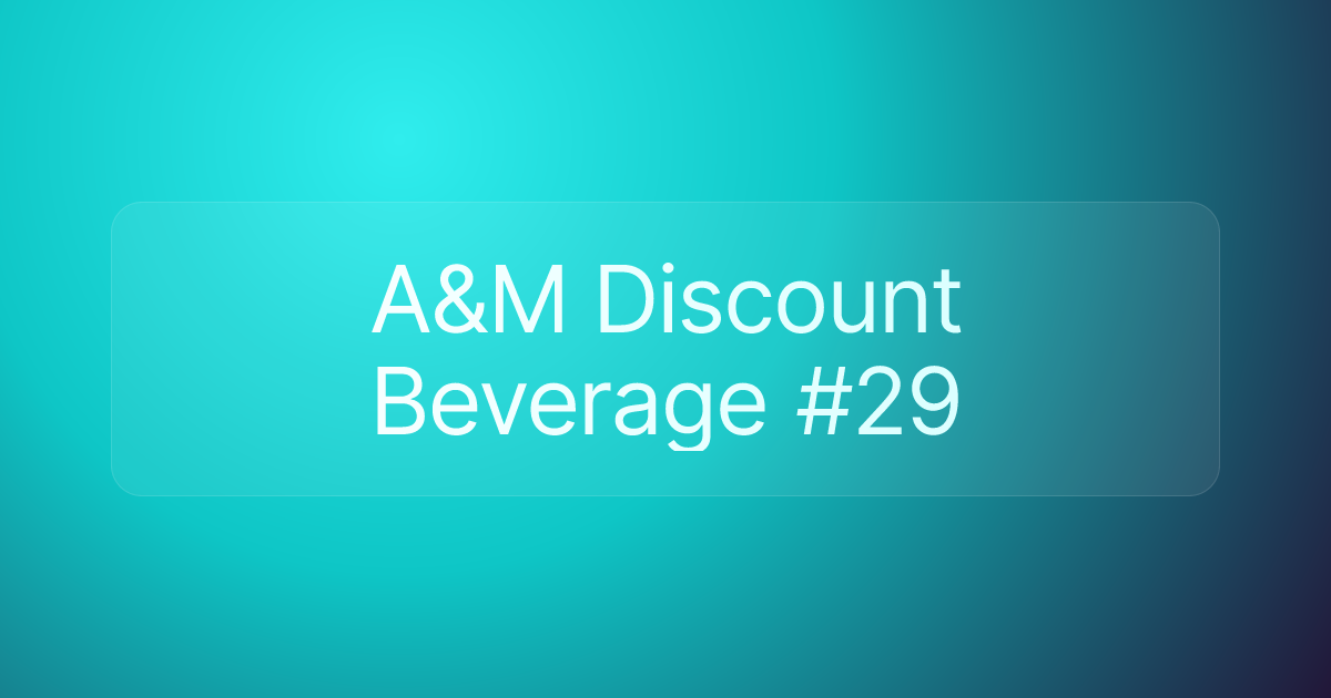 A&M Discount Beverage #29
