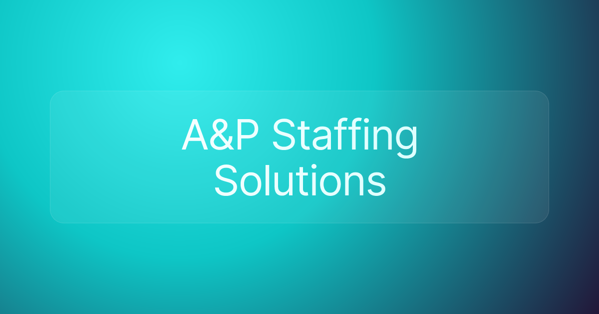 A&P Staffing Solutions