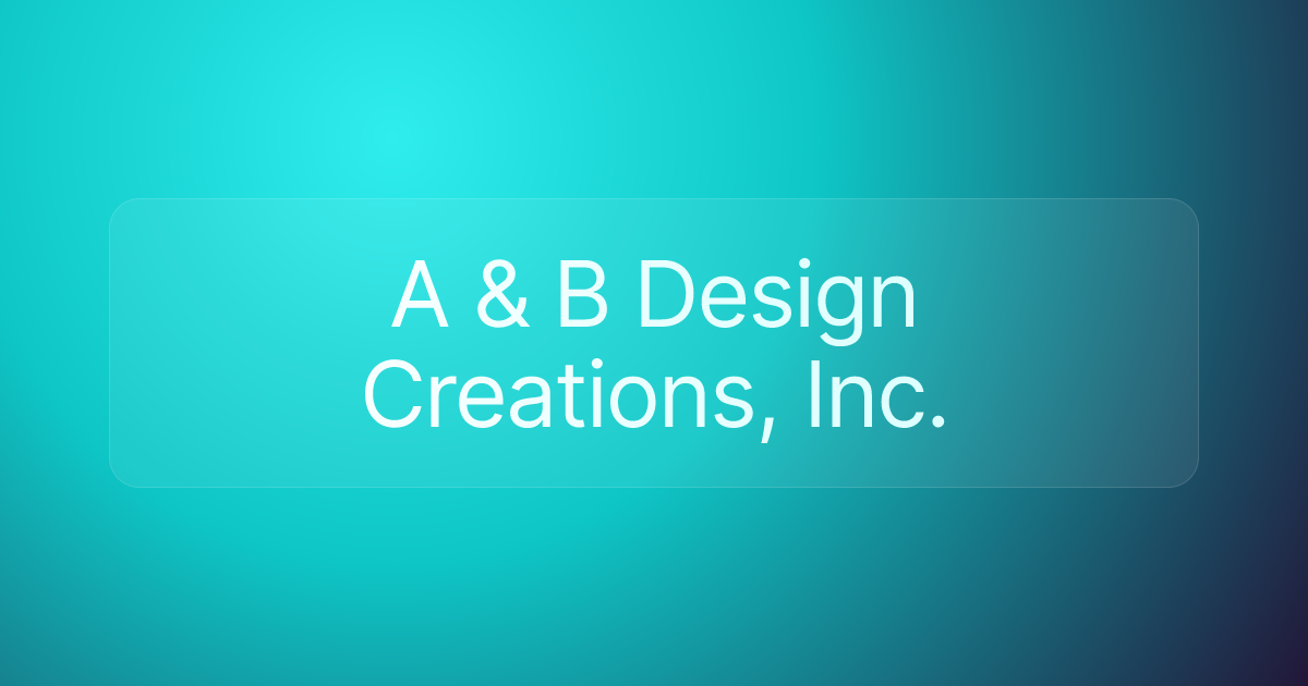 A & B Design Creations, Inc.