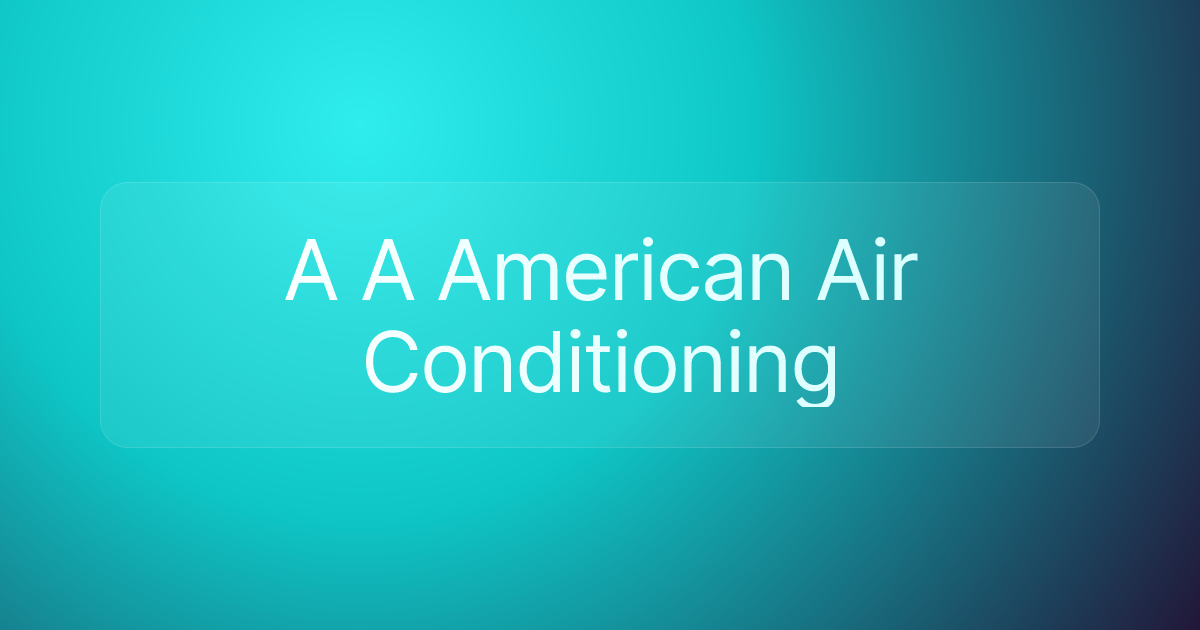 A A American Air Conditioning