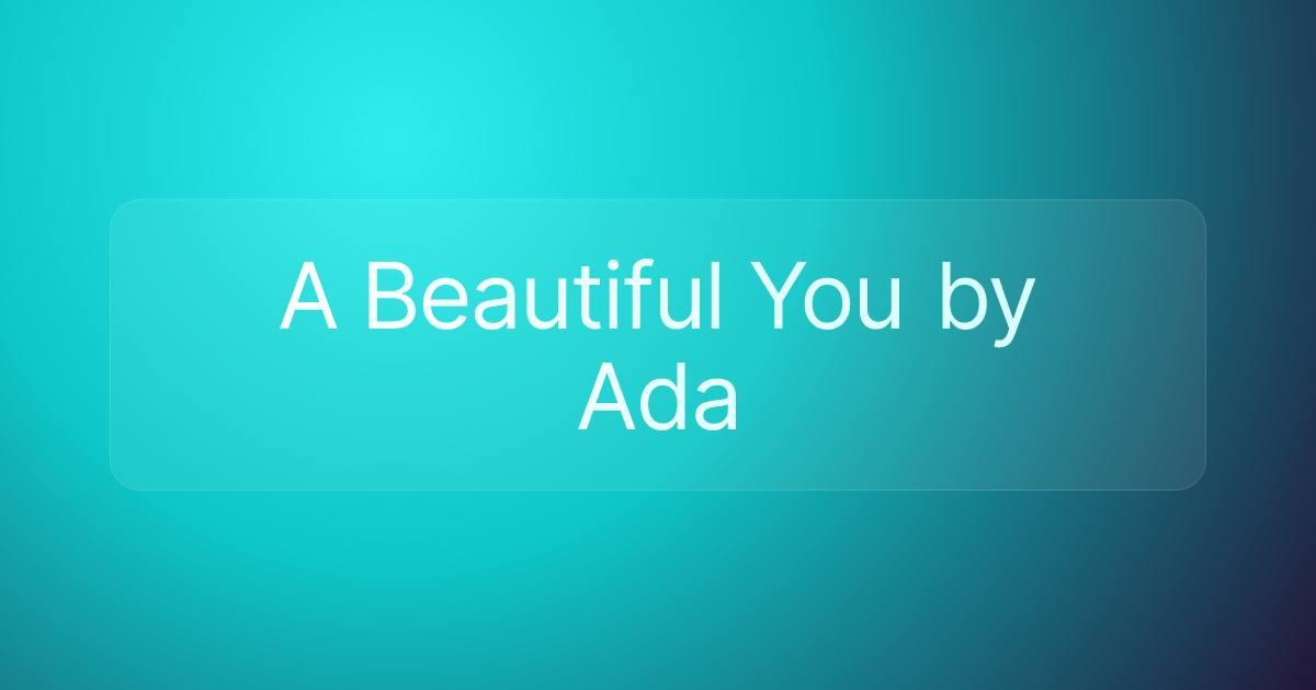 A Beautiful You by Ada