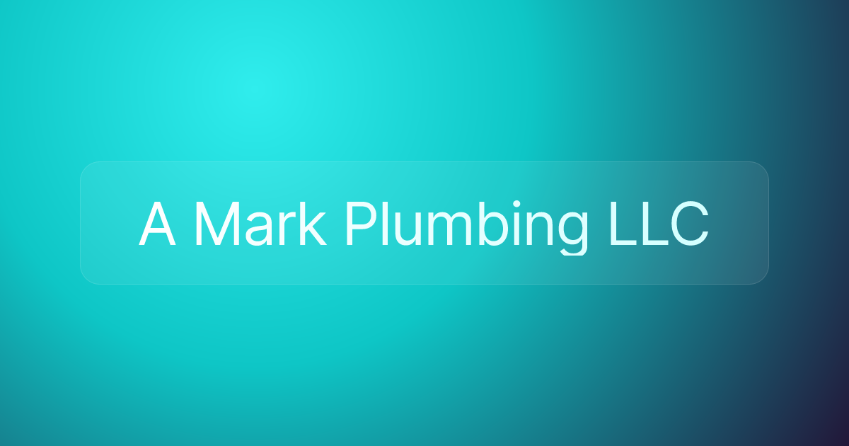 A Mark Plumbing LLC