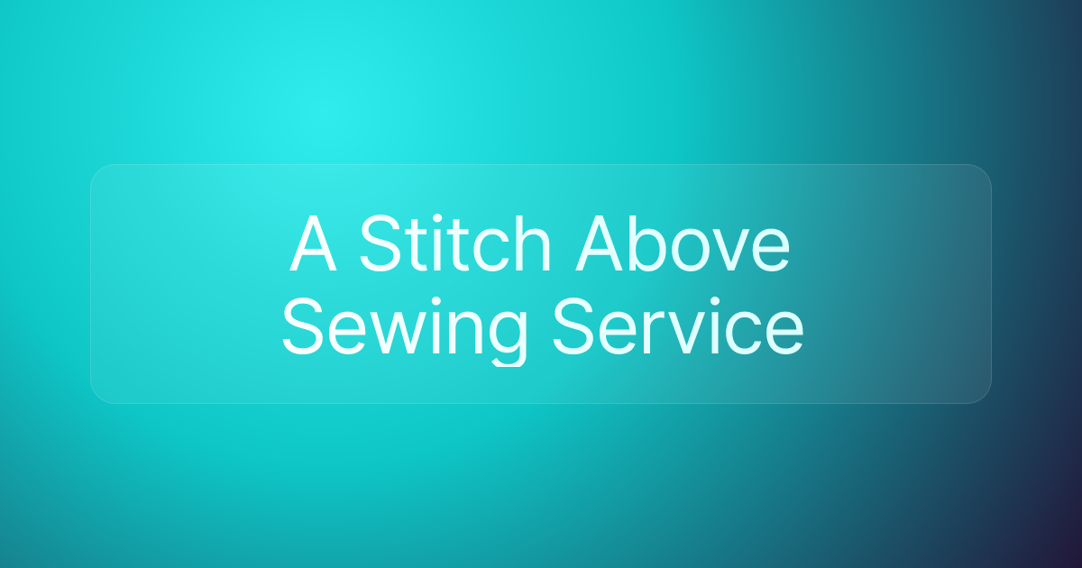 A Stitch Above Sewing Service