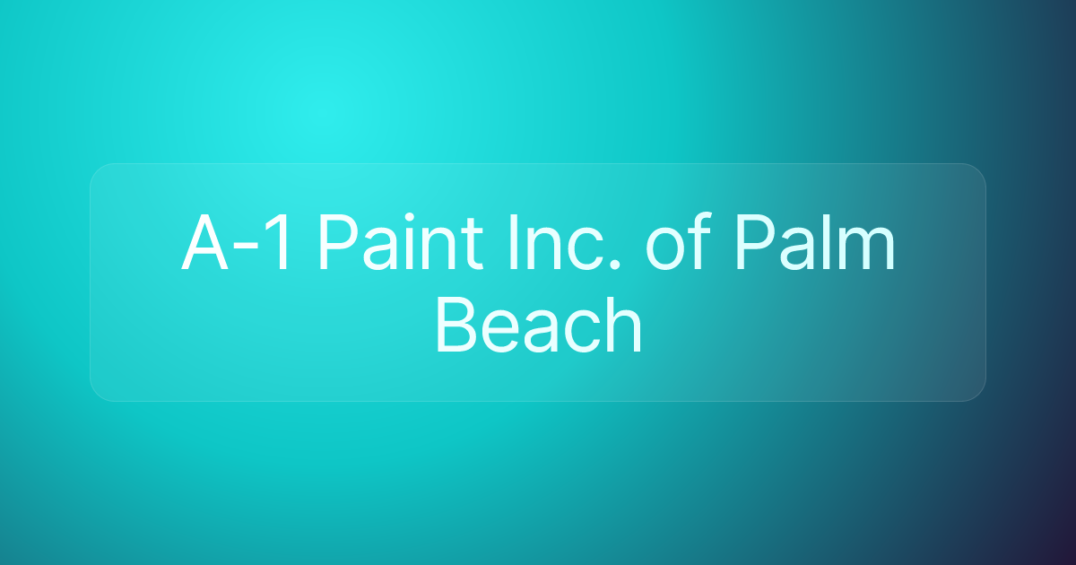 A-1 Paint Inc. of Palm Beach