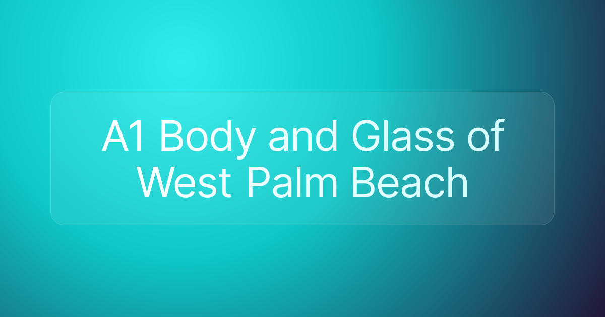 A1 Body and Glass of West Palm Beach