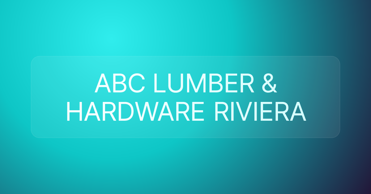 ABC LUMBER & HARDWARE RIVIERA