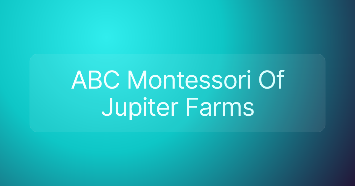 ABC Montessori Of Jupiter Farms
