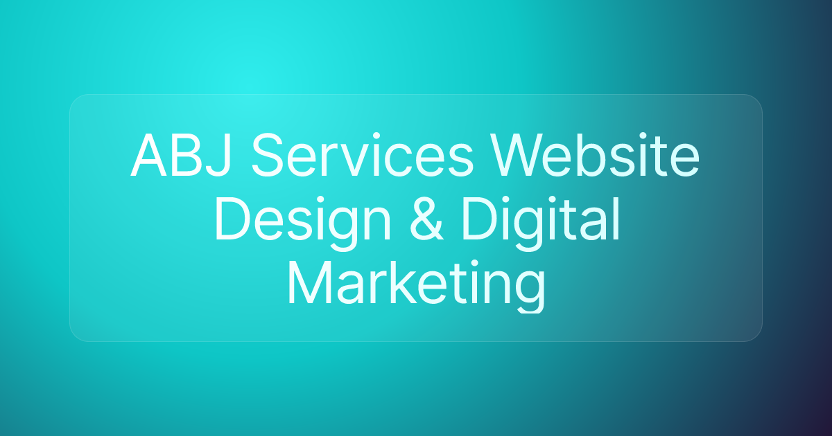 ABJ Services Website Design & Digital Marketing