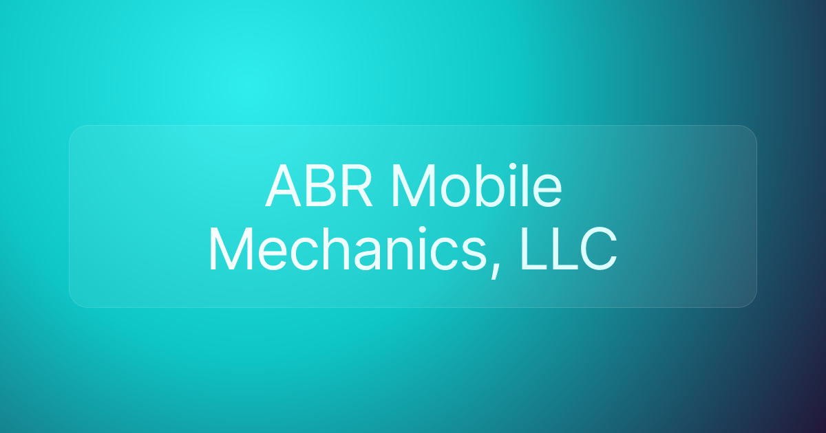 ABR Mobile Mechanics, LLC