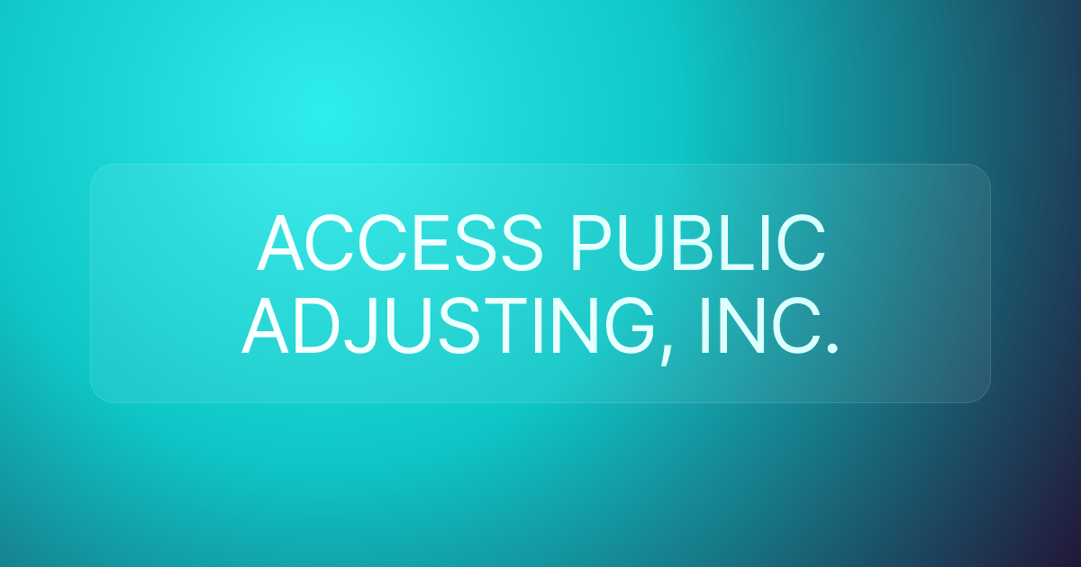 ACCESS PUBLIC ADJUSTING, INC.