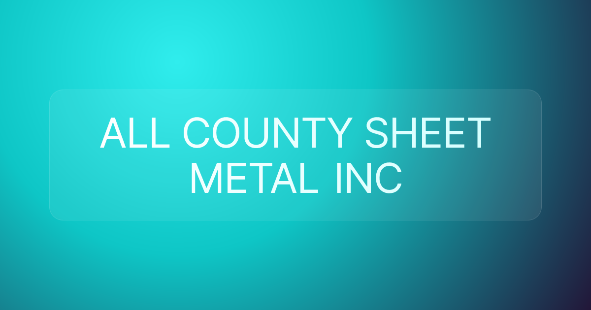 ALL COUNTY SHEET METAL INC