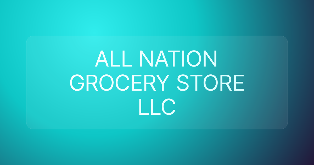 ALL NATION GROCERY STORE LLC