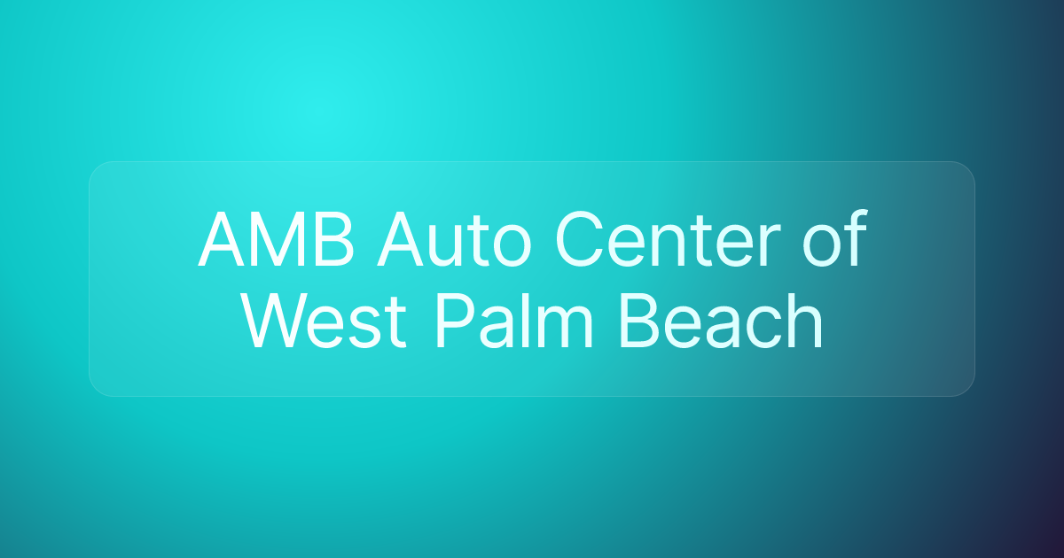 AMB Auto Center of West Palm Beach
