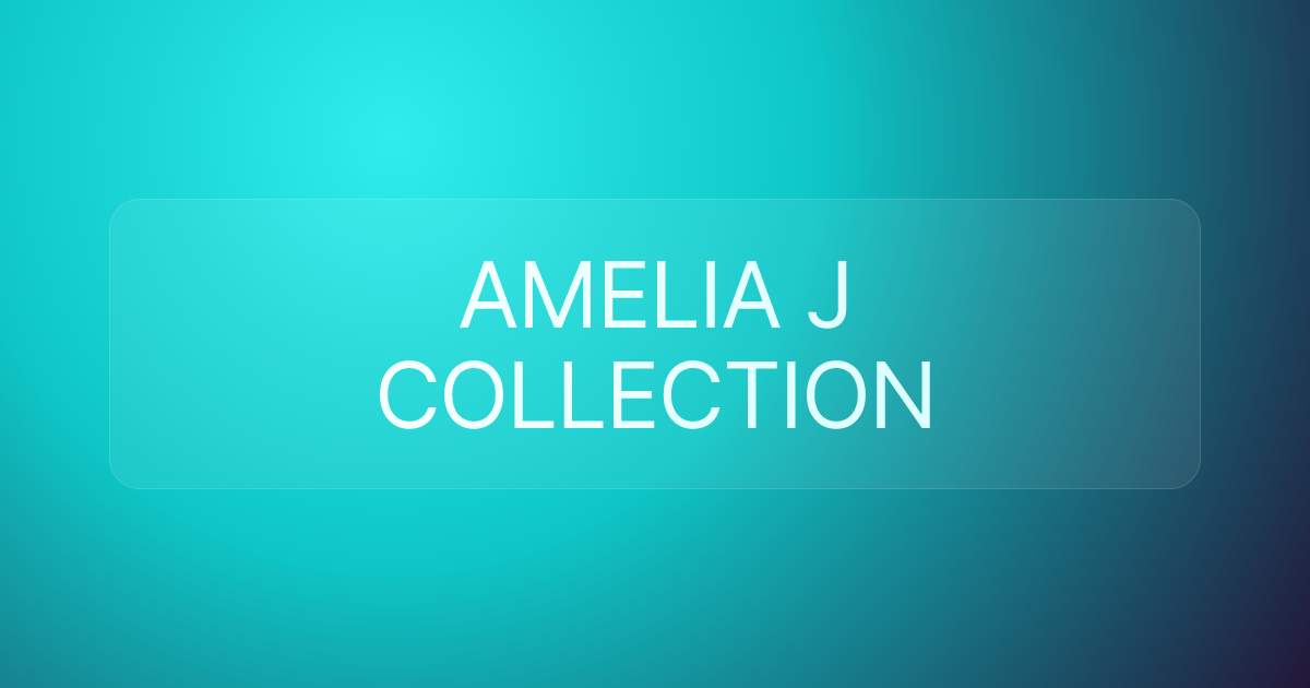 AMELIA J COLLECTION