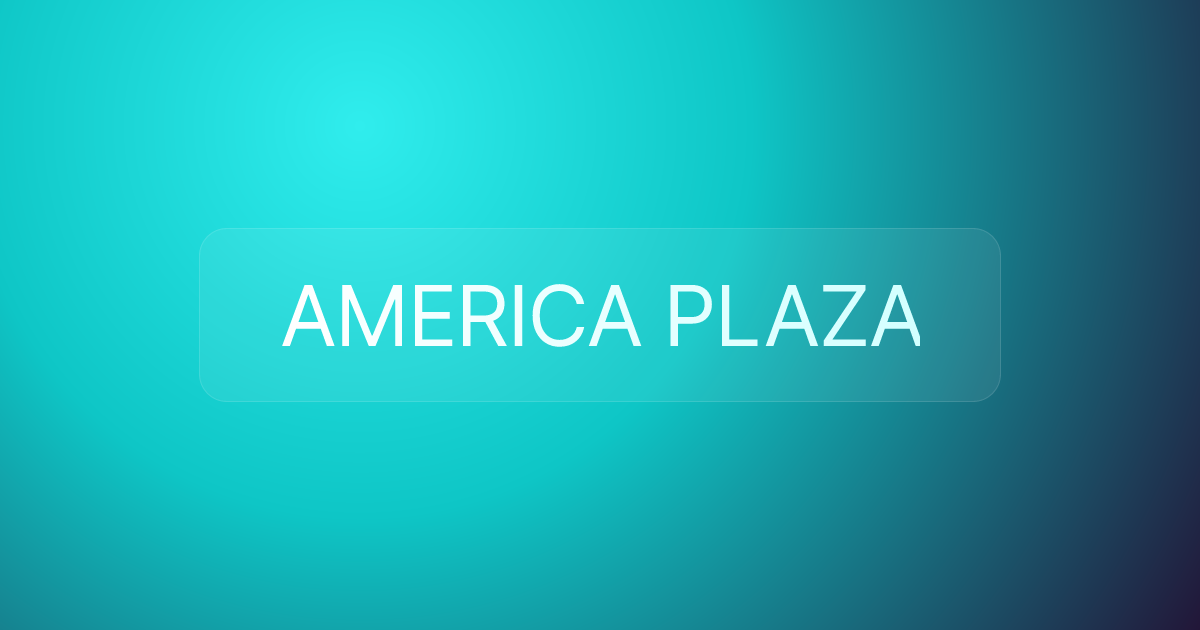 AMERICA PLAZA