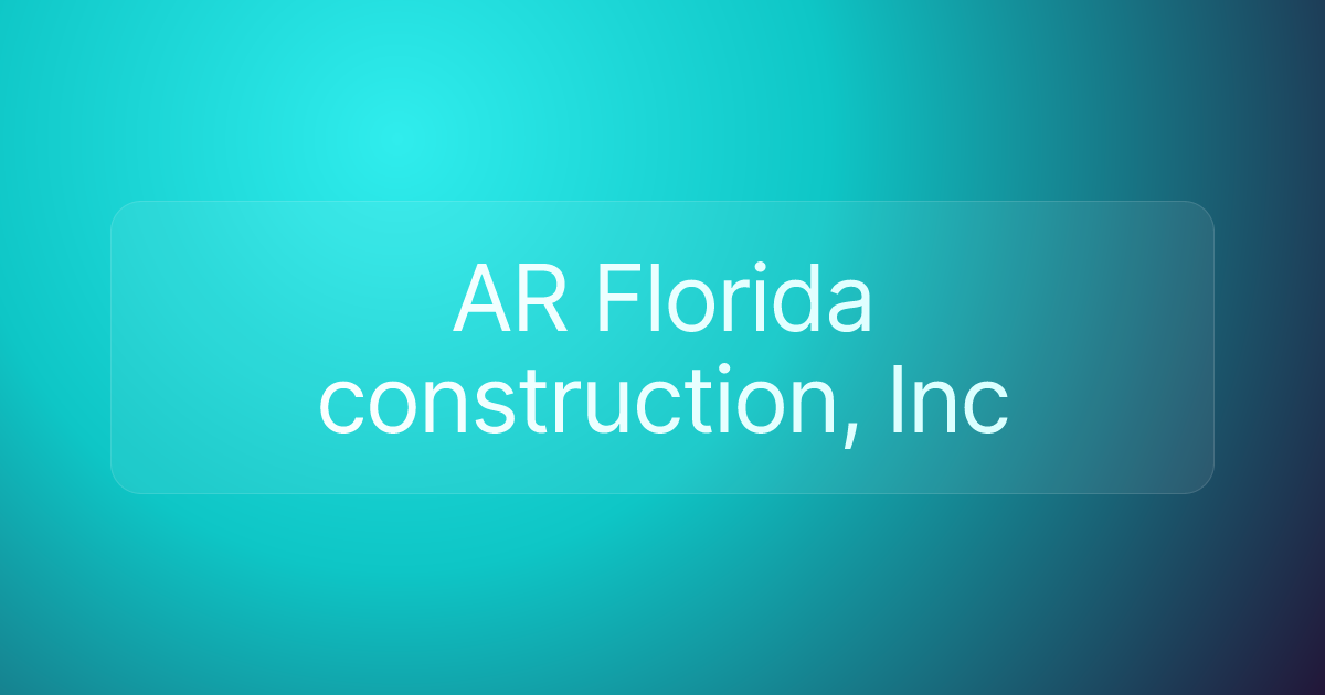 AR Florida construction, Inc