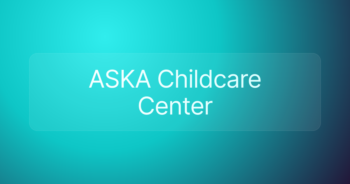 ASKA Childcare Center