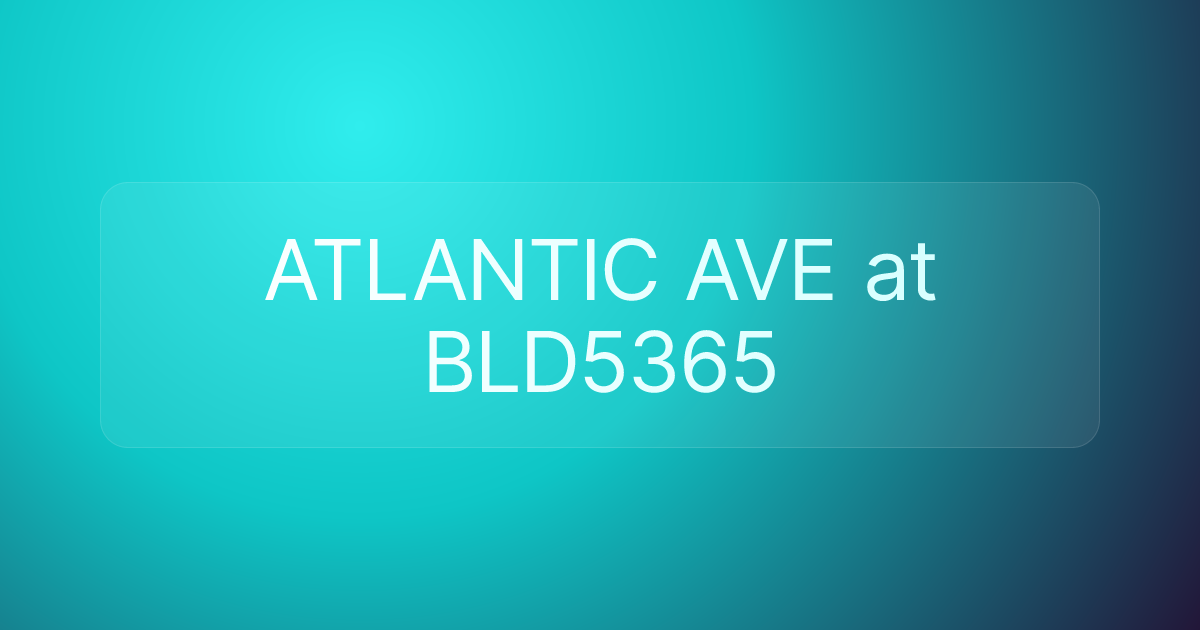 ATLANTIC AVE at BLD5365