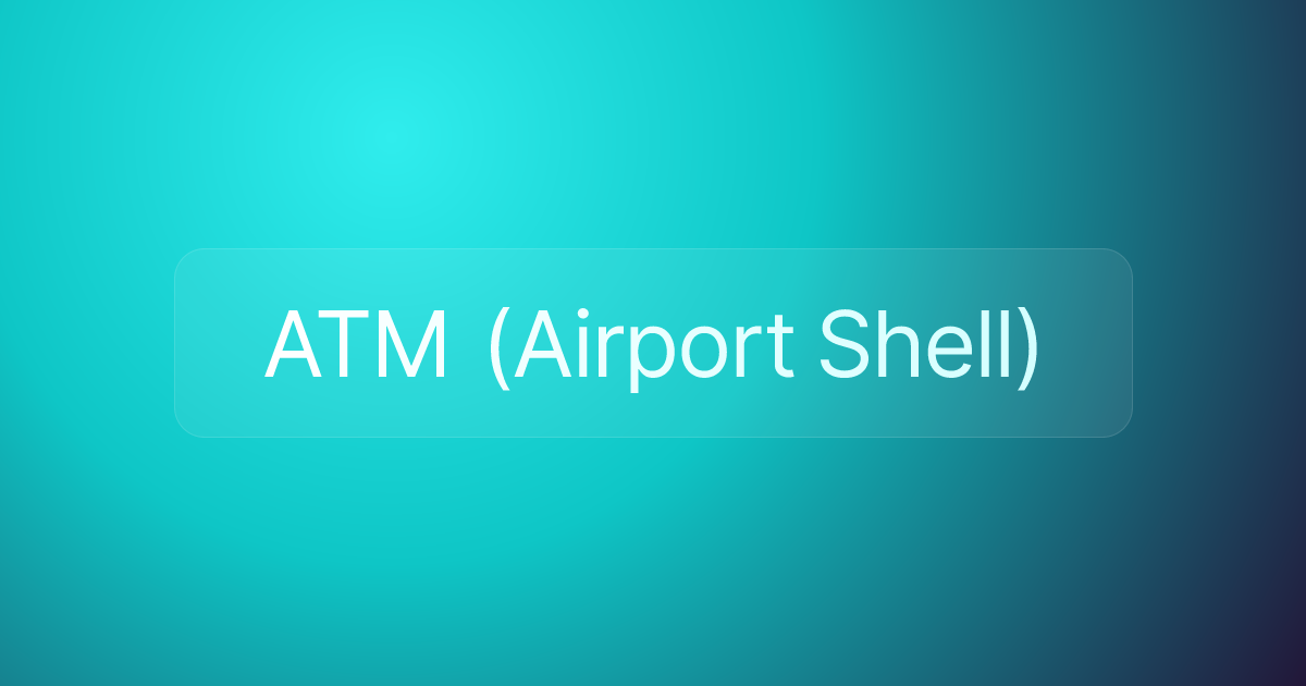 ATM (Airport Shell)