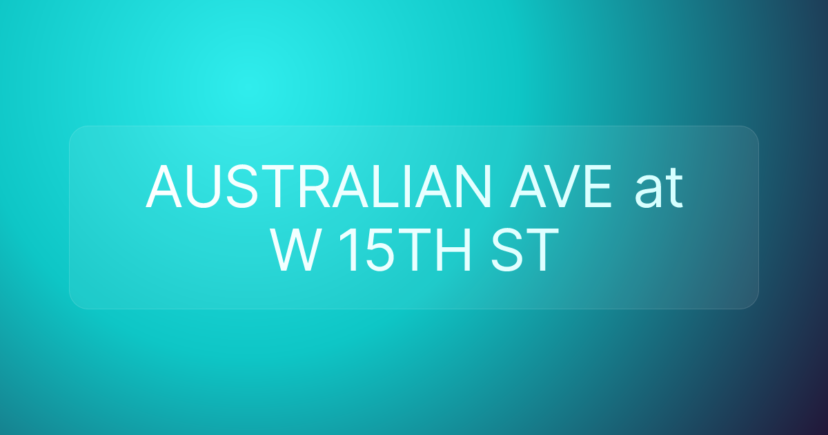 AUSTRALIAN AVE at W 15TH ST