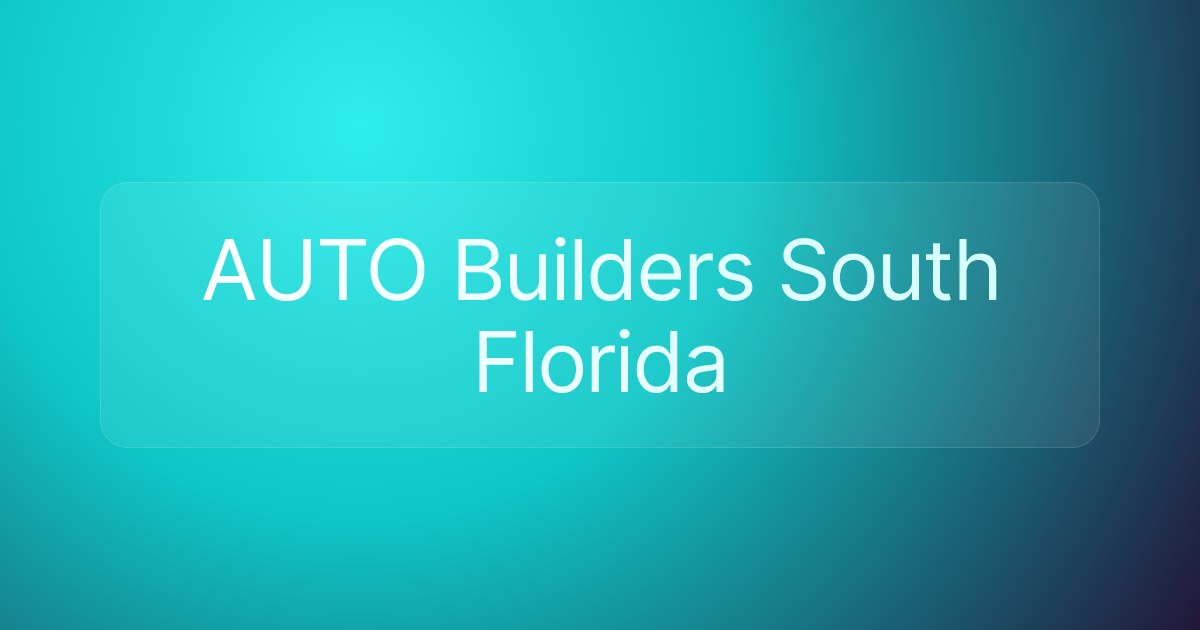 AUTO Builders South Florida