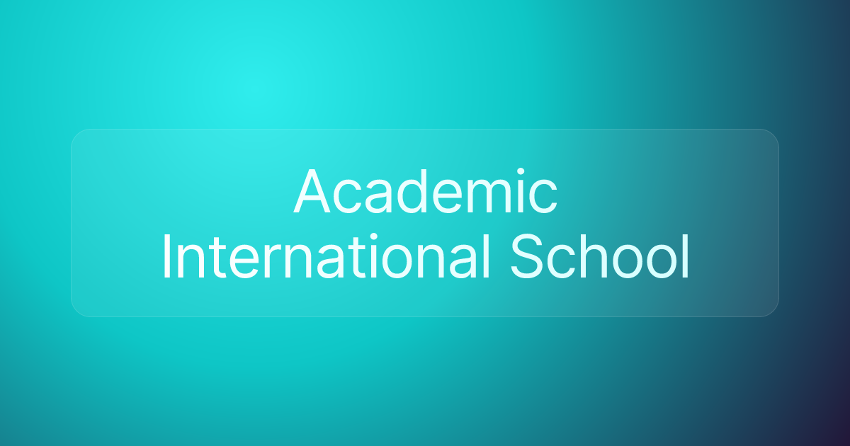 Academic International School
