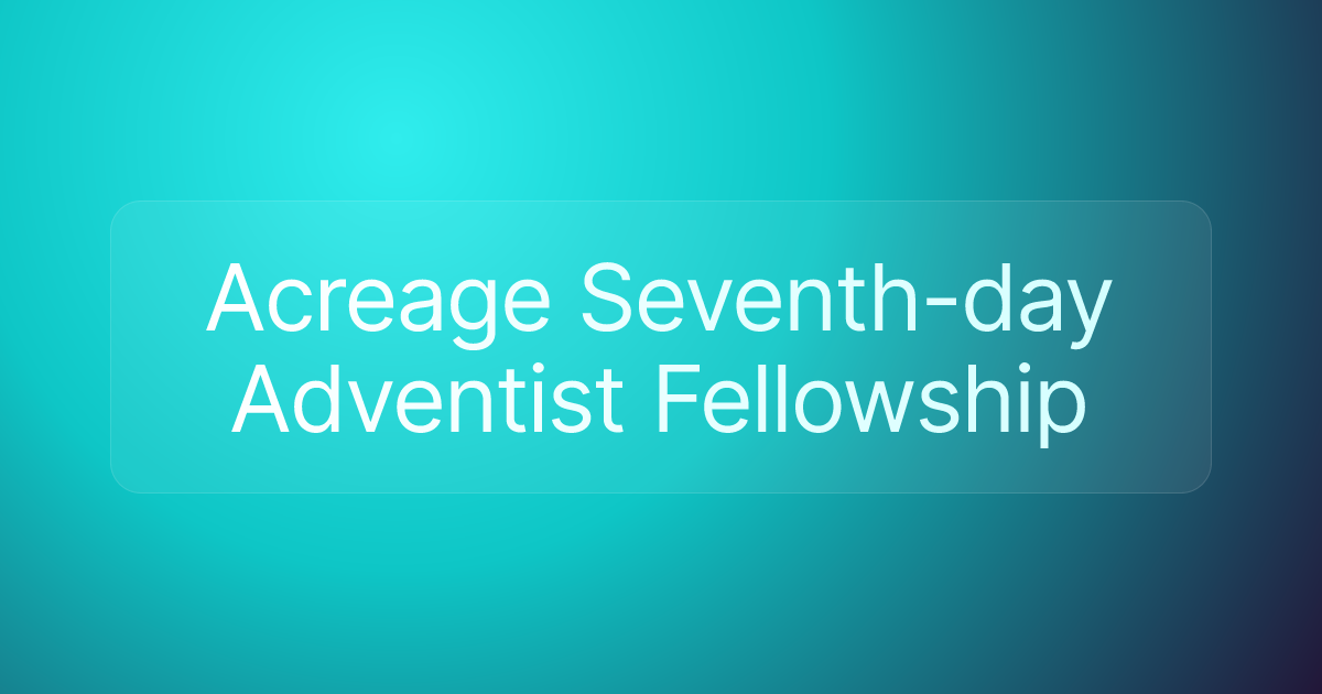 Acreage Seventh-day Adventist Fellowship