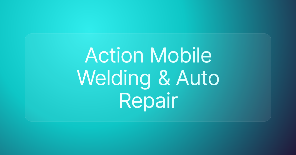 Action Mobile Welding & Auto Repair