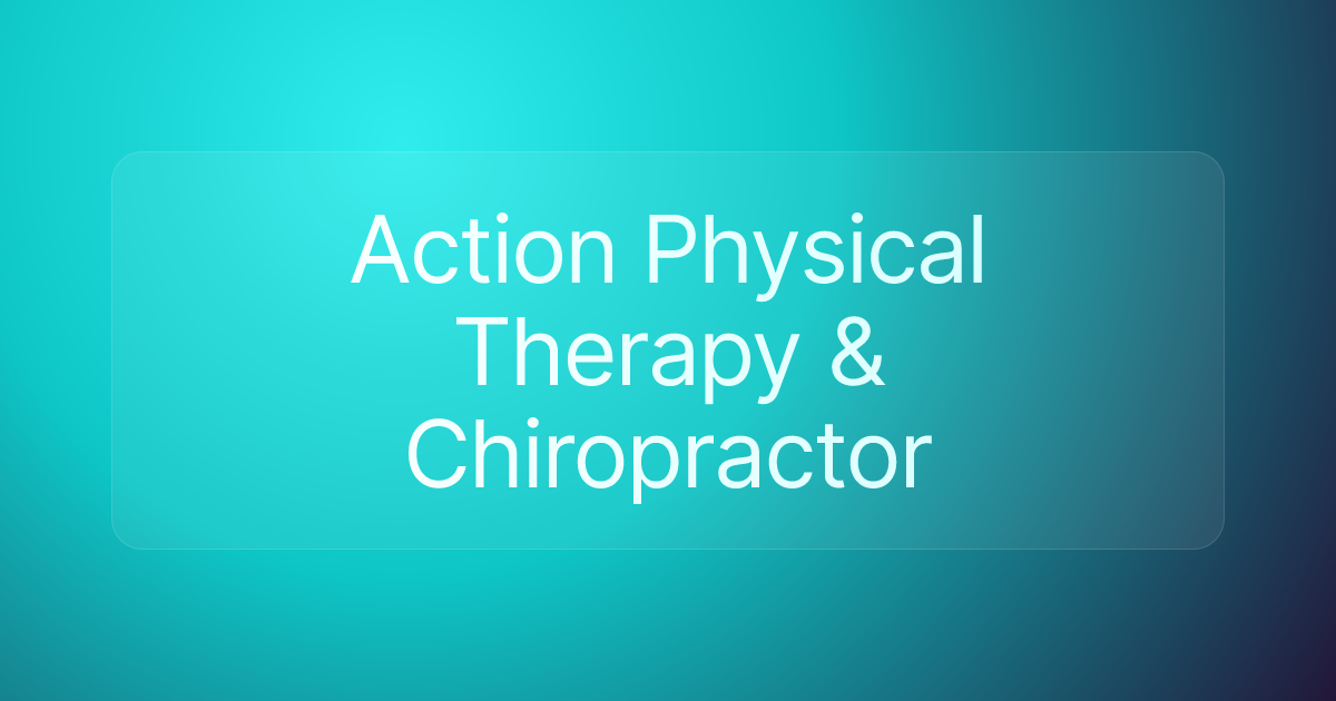Action Physical Therapy & Chiropractor