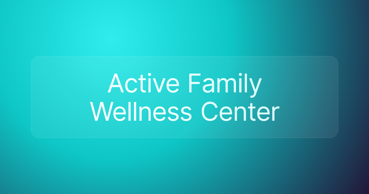 Active Family Wellness Center
