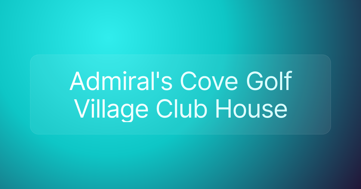 Admiral's Cove Golf Village Club House